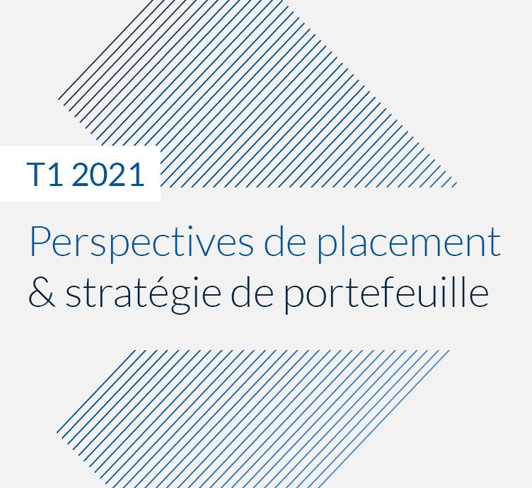 Fiera Capital - Perspectives de placement et stratégie de portefeuille - T1 2021